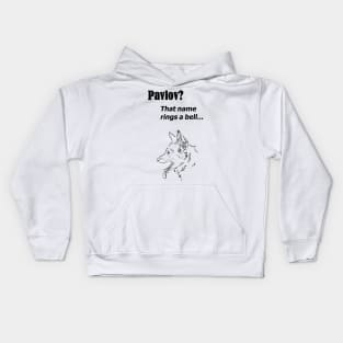 Pavlov? That name rings a bell - for bright backgrounds Kids Hoodie